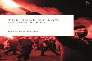 The Rule of Law Under Fire